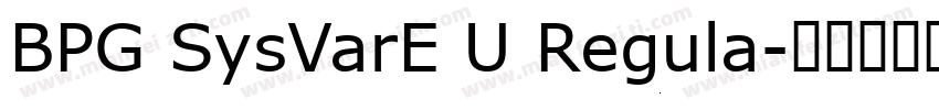 BPG SysVarE U Regula字体转换